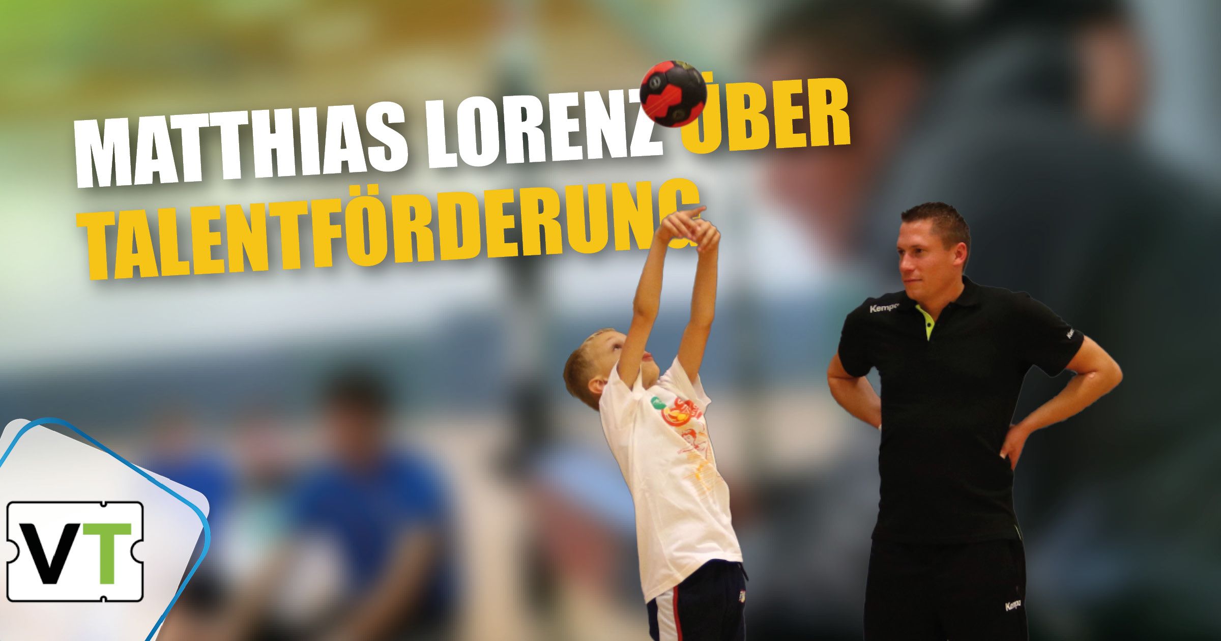 Unser Interviewgast Matthias Lorenz und seine HTS Koblenz fördern handballtalente jeden Alters